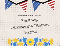 Newsletter #21: Celebrating American & Ukrainian Freedom on Fourth of July