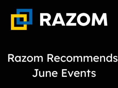 Razom Recommends: June Events