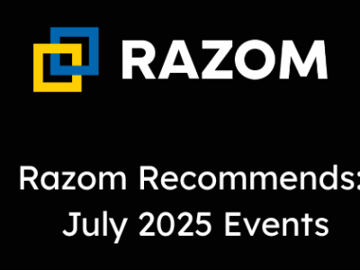 Razom Recommends: July 2025 Events