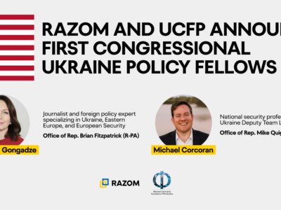 Razom and UCFP announce first Congressional Ukraine Policy Fellows