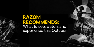 Razom Recommends: What to See, Watch, and Experience This October